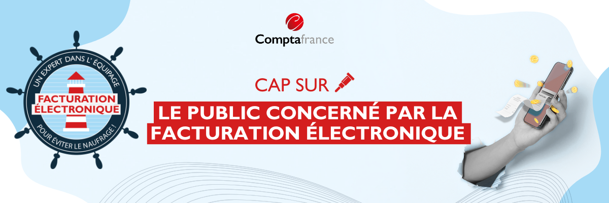 visuel sur la facturation électronique pour explique qui est concerné par la réforme